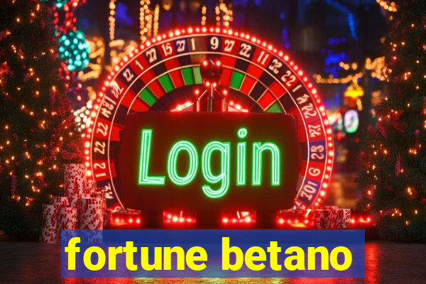 fortune betano